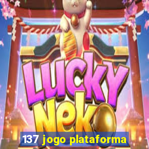 137 jogo plataforma